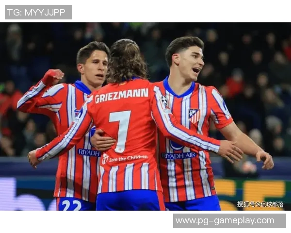 马竞逆袭巴黎圣日耳曼国王杯精彩对决引发全场热烈反响